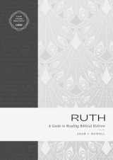 9781683595571-1683595572-Ruth: A Guide to Reading Biblical Hebrew (An Intermediate Hebrew Reader's Edition with Exegetical and Syntactical Aids)