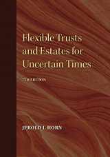9781641050104-1641050101-Flexible Trusts and Estates for Uncertain Times