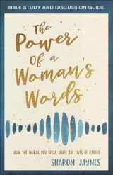 9780736979856-0736979859-The Power of a Woman's Words Bible Study and Discussion Guide: How the Words You Speak Shape the Lives of Others