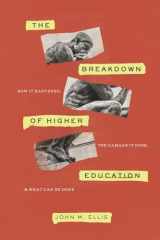 9781641772143-164177214X-The Breakdown of Higher Education: How It Happened, the Damage It Does, and What Can Be Done