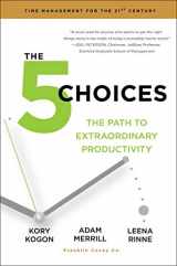 9781476711713-1476711712-The 5 Choices: The Path to Extraordinary Productivity
