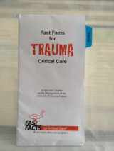 9780009201325-0009201327-Fast Facts for Trauma Critical Care: A Specialty Chapter on the Management of the Critically Ill Trauma Patient