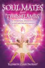 9780922729487-0922729484-Soul Mates and Twin Flames: The Spiritual Dimension of Love and Relationships (Pocket Guides to Practical Spirituality)
