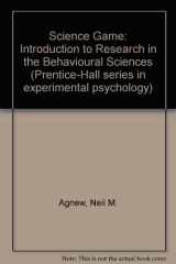 9780137953363-0137953364-The science game: An introduction to research in the behavioral sciences (Prentice-Hall series in experimental psychology)