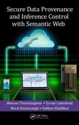 9781466569430-1466569433-Secure Data Provenance and Inference Control with Semantic Web