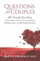 9780998729114-0998729116-Questions for Couples: 469 Thought-Provoking Conversation Starters for Connecting, Building Trust, and Rekindling Intimacy (Activity Books for Couples Series)