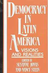 9780897891646-0897891643-Democracy in Latin America: Visions and Realities