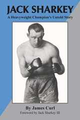 9780990370338-099037033X-Jack Sharkey: A Heavyweight Champion's Untold Story