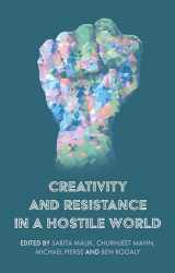 9781526152848-1526152843-Creativity and resistance in a hostile world