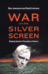 9781612346410-1612346413-War on the Silver Screen: Shaping America's Perception of History