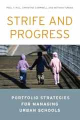 9780815724278-0815724276-Strife and Progress: Portfolio Strategies for Managing Urban Schools
