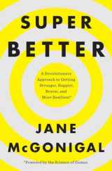 9781594206368-1594206368-SuperBetter: A Revolutionary Approach to Getting Stronger, Happier, Braver and More Resilient--Powered by the Science of Games