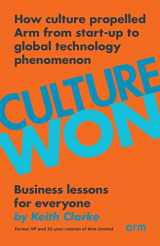 9781803811420-1803811420-Culture Won: How culture propelled Arm from start-up to global technology phenomenon