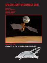 9780877035411-0877035415-Spaceflight Mechanics 2007 (Advances in the Astronautical Sciences Volume 127)