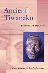 9780521016629-0521016622-Ancient Tiwanaku (Case Studies in Early Societies, Series Number 9)