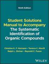 9781119799856-1119799856-The Systematic Identification of Organic Compounds, Student Solutions Manual