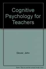 9780023441332-002344133X-Cognitive Psychology for Teachers