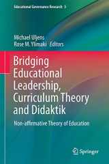 9783319586489-3319586483-Bridging Educational Leadership, Curriculum Theory and Didaktik: Non-affirmative Theory of Education (Educational Governance Research, 5)