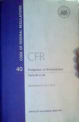 9780160924910-016092491X-Code of Federal Regulations, Title 40, Protection of Environment, PT. 96-99, Revised as of July 1, 2014