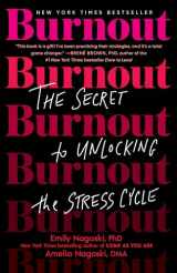 9781984818324-1984818325-Burnout: The Secret to Unlocking the Stress Cycle