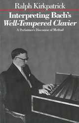 9780300038934-0300038933-Interpreting Bach's Well-Tempered Clavier: A Performer`s Discourse of Method