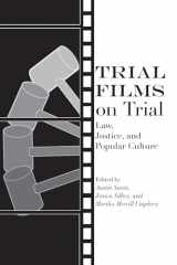 9780817320263-0817320261-Trial Films on Trial: Law, Justice, and Popular Culture