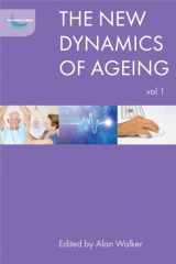 9781447314738-1447314735-The New Dynamics of Ageing Volume 1