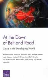 9780833099914-0833099914-At the Dawn of Belt and Road: China in the Developing World