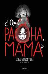 9788426405432-8426405436-¿Qué Pacha, mama? / What's Wrong Mom (Lola Vendetta) (Spanish Edition)