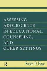 9781138003170-1138003174-Assessing Adolescents in Educational, Counseling, and Other Settings