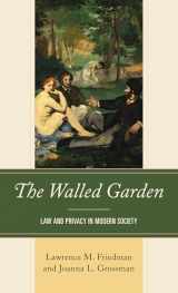 9781538162293-1538162296-The Walled Garden: Law and Privacy in Modern Society