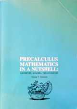 9780939765133-0939765136-Precalculus Mathematics in a Nutshell: Geometry, Algebra, Trigonometry