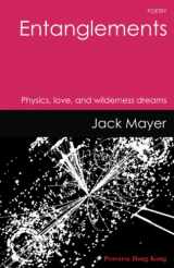 9789888492664-9888492667-Entanglements: Physics, love, and wilderness dreams