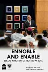 9781592645091-1592645097-Ennoble and Enable: Essays in Honor of Richard M. Joel