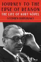 9781324005445-1324005440-Journey to the Edge of Reason: The Life of Kurt Gödel