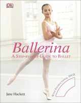 9781405319805-1405319801-Ballerina: A Step-by-Step Guide to Ballet (Residents of the United States of America)