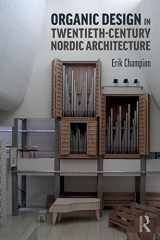 9780415787284-0415787289-Organic Design in Twentieth-Century Nordic Architecture