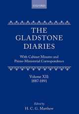 9780198204633-0198204639-The Gladstone Diaries: Volume XII: 1887-1891, With Cabinet Minutes and Prime-Ministerial Correspondence