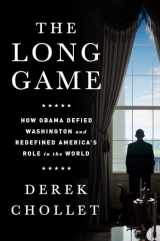 9781610396608-161039660X-The Long Game: How Obama Defied Washington and Redefined America’s Role in the World