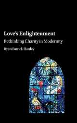 9781107105225-1107105226-Love's Enlightenment: Rethinking Charity in Modernity