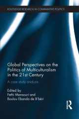 9781138683594-1138683590-Global Perspectives on the Politics of Multiculturalism in the 21st Century: A case study analysis (Routledge Research in Comparative Politics)