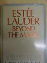 9780851406886-0851406882-Estee Lauder: Beyond the Magic