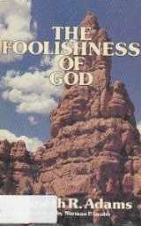 9780875080369-0875080367-The Foolishness of God