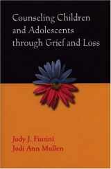 9780878225538-0878225536-Counseling Children And Adolescents Through Grief And Loss