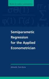 9780521812832-0521812836-Semiparametric Regression for the Applied Econometrician (Themes in Modern Econometrics)