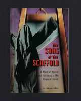 9781928832348-1928832342-The Song at the Scaffold: A Novel of Horror and Holiness in the Reign of Terror