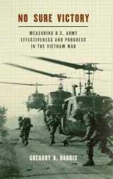 9780199746873-0199746877-No Sure Victory: Measuring U.S. Army Effectiveness and Progress in the Vietnam War
