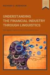 9781637420584-1637420587-Understanding the Financial Industry Through Linguistics: How Applied Linguistics Can Prevent Financial Crisis