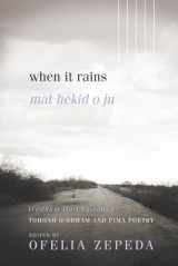 9780816538874-0816538875-When It Rains: Tohono O'odham and Pima Poetry (Volume 7) (Sun Tracks)