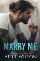 9781797009803-179700980X-Marry Me - a novella: (McIntyre Security Bodyguard Series - Book 9)